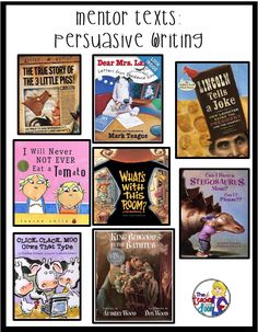 some books that are in front of a white background with the words mentor texts persuasie writing