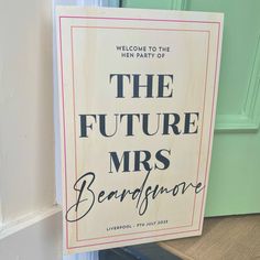 a sign that reads the future mrs bedingmore welcomes you to the men party