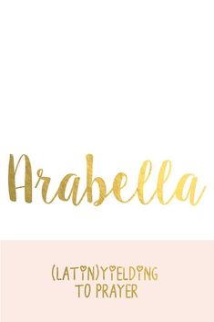 the word arablla written in gold foil on a white and pink background