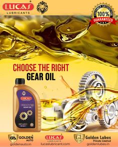 an advertisement for luga gold gear oil with the words choose the right gear oil