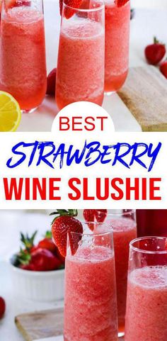 the best strawberry wine slushie is in glasses with strawberries and lemons