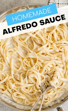 homemade alfredo sauce in a bowl with a blue label over the top that says, homemade alfredo sauce