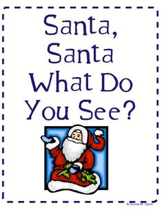 santa, santa what do you see? sign in front of a white square frame