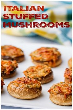 small stuffed mushrooms on a white plate with the words italian stuffed mushrooms above them in red lettering