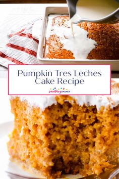 pumpkin tres leches cake recipe with frosting being drizzled on top