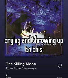 the killing moon echo & the bunnymen crying and throwing up to this