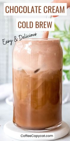 chocolate cream cold brew in a glass jar with text overlay that reads easy and delicious