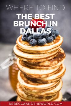 pancakes stacked on top of each other with the words where to find the best brunch in dallas