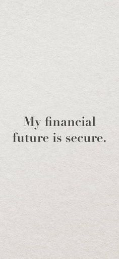 a piece of paper with the words, my financial future is secure