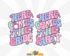 some type of lettering that says here comes the party