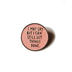 Mary Anne Spier, Get Things Done, Epoxy Coating, Cool Pins, Soft Enamel, Cute Pins, Button Pins, Pretty Quotes