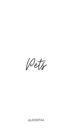 the word pets written in black ink on a white background