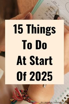 Here are 15 important things you need to do at the start of 2025 to begin the new year right | things to do at start of new year, start of new year checklist, things to do at beginning of new year, things to do at start of 2025, start of 2025 checklist, self improvement tips