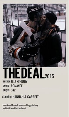 the deal poster with two hockey players kissing each other in front of a glass wall