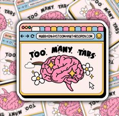 a pile of stickers with the words too many tips on them, and a cartoon brain