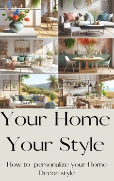 the front cover of your home is shown with pictures of furniture and flowers in vases