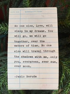 a note attached to a christmas tree with the poem'no one else, love, will sleep in my dreams, you will go