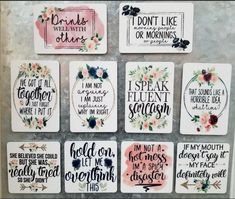 six coasters with different sayings and flowers on the front, one says i speak to