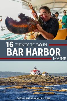 a man on a boat with the words 16 things to do in bar harbor maine