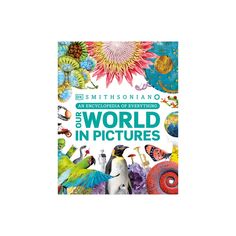 the book cover for smithsonian's world in pictures, featuring colorful birds and flowers