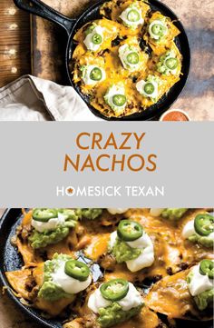 the cover of crazy nachos by homesick texan, with an image of a skillet filled with mexican food