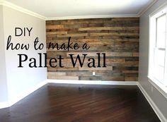 an empty room with wood paneling and the words diy how to make a pallet wall