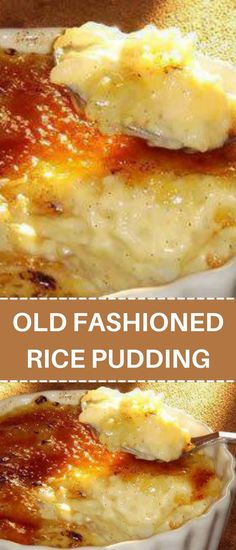 an old fashioned rice pudding in a white dish with the words, old fashioned rice pudding