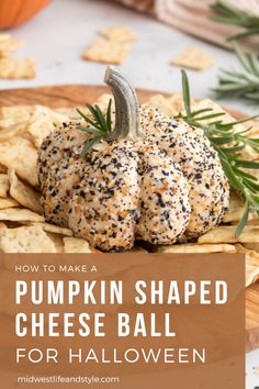 pumpkin shaped cheese ball with rosemary sprigs on top and text overlay that reads how to make a pumpkin shaped cheese ball for halloween