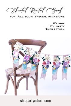 a chair with flowers hanging from it and the words, shabby perfect good for all your special occasions