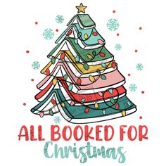 a christmas tree with the words, all booked for christmas