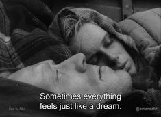 a man and woman laying next to each other with the caption sometimes everything feels just like a dream