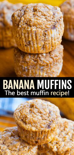 banana muffins stacked on top of each other with text overlay that reads, the best muffin recipe