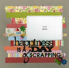 a scrapbook page with the words happiness is a scrapping on it