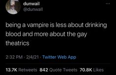 the tweet is about drinking blood and more about the gay theatricals on twitter