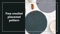 three crochet placemats on a white table with text overlay that reads free crochet placemat pattern