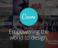 an image with the words canva empowring the world to design on it