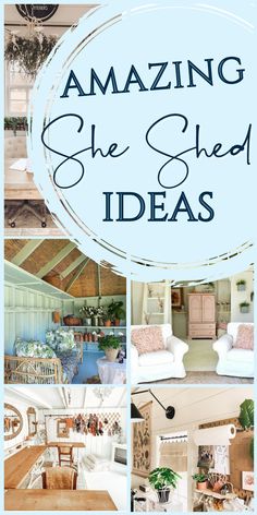 a collage of photos with the words amazing she shed ideas in blue and white