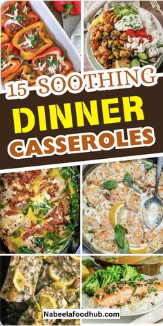 dinner casserole collage with the words 15 soothing dinner casseroles