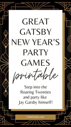 the great gatsby new year's party game printable is shown in black and gold