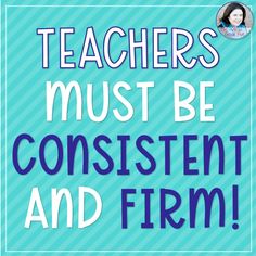 the words teachers must be confident and firm on a blue background with a photo of a woman