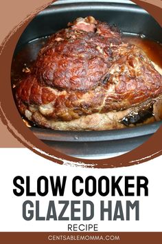 slow cooker glazed ham recipe with text overlay