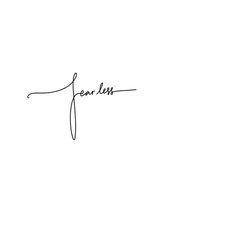 the word fearless written in cursive handwriting