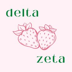 the words delta and zeta are written in pink with two strawberries on top