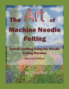 the art of machine needle felting