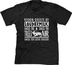 By Loudermilk - Smell The Trees - Smell The Air - Smell You Later Sucker We prefer to print this design on a 100% ring-spun cotton (yes, that is the good soft stuff, not the cheap scratchy kind) t-shirt or tank top from Next Level, but if those are not available from our supplier for the size and color you'd like we will use a comparable brand as a replacement to get you your item as soon as possible with the same quality and feel you've come to expect from Next Level.  The design is printed and shipped in the USA.  Wash garment inside out in COLD water on a delicate cycle. Dry with a no heat setting or hang dry. If you are unsure of what size to get please use the sizing chart in the photos. It is based on the manufacturer's sizing chart. These are regular adult sizes, so if you normally Pop Culture Shirts, Vision Quest, Funny Tank Tops, Novelty Clothing, Top Funny, No Heat, Sizing Chart, Pop Culture, Not Available