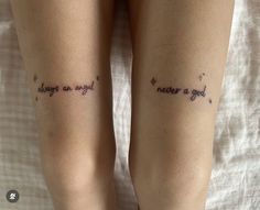 two legs with tattoos that say, always a good day and never a good night