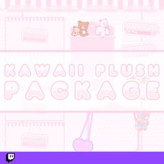 the words kawaia plush package are in pink and white