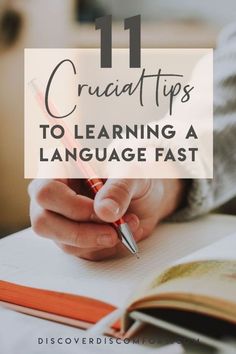 a person writing on a notebook with the title 11 crucial tips to learning a language fast