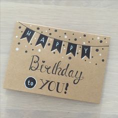 a happy birthday to you card on a table