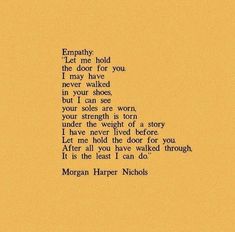 an image of a poem written in black ink on yellow paper with the words,'empty let me hold the door for you now and not walked in your shoes but i can see your soles